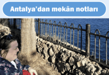 Antalya’dan mekân notları – 1. Bölüm